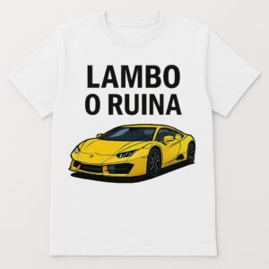 Camiseta Lambo o Ruina